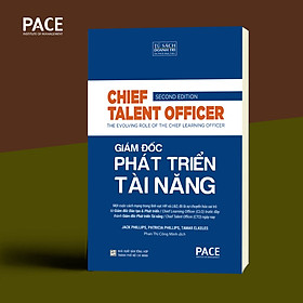 Giám Đốc Phát Triển Tài Năng - Chief Talent Officer - Nhiều tác giả - Phan Thị Công Minh dịch - (bìa mềm) - Tủ sách Doanh Trí-PACE