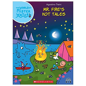 Sách ngoại văn: The World of Mister Water - Book 10 - Mr. Fire's Hot Tales (With Storyplus) - Scholastic
