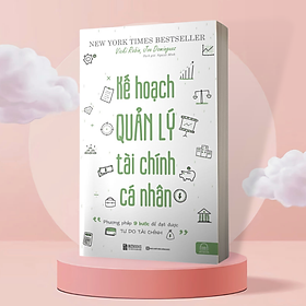 Kế Hoạch Quản Lý Tài Chính Cá Nhân - "Phương Pháp 9 Bước Để Đặt Được Tự Do Tài Chính"