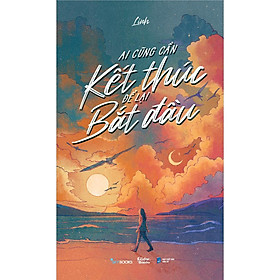 Ai Cũng Cần Kết Thúc Để Lại Bắt Đầu - AZ Việt Nam