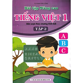 Bài Tập Nâng Cao Tiếng Việt 1 - Tập 2 (Biên Soạn Theo Chương Trình Mới)