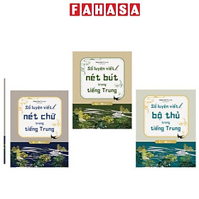 Sách - Bộ Sách Sổ Luyện Viết Trong Tiếng Trung - Bộ Thủ + Nét Chữ + Nét Bút (Bộ 3 Cuốn) - Nhà Xuất Bản Văn Học
