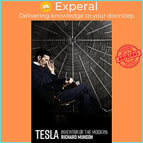 Mua Sách - Tesla : Inventor of the Modern by Richard Munson (US edition ...