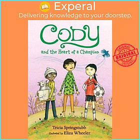 Sách - Cody and the Heart of a Champion by Springstubb Tricia (US edition, hardcover)