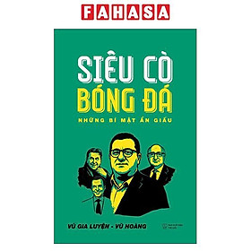 Sách - Siêu Cò Bóng Đá - Những Bí Mật Ẩn Giấu