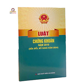 Luật Chứng khoán năm 2019 (sửa đổi, bổ sung năm 2024) - Nhà Sách Dân Hiền