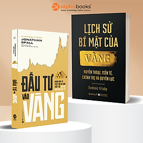 Combo: Lịch Sử Bí Mật Của Vàng + Đầu Tư Vào Vàng