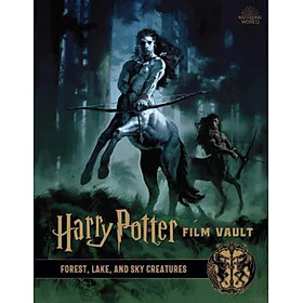 Sách - Harry Potter: Film Vault: Volume 1 : Forest, Lake, and Sky Creatures by Jody Revenson (US edition, hardcover)