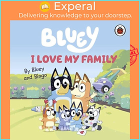 Sách - Bluey: I Love My Family by Bluey (UK edition, boardbook)