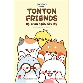 Kim Đồng - TonTon Friends - Hội chân ngắn siêu lầy