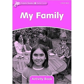 Nơi bán Dolphin Readers Starter Level: My Family Activity Book - Giá Từ -1đ