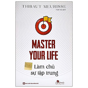 Master Your Life – Làm Chủ Sự Tập Trung