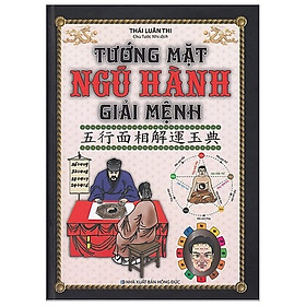Tướng Mặt Ngũ Hành Giải Mệnh - Thái Luân Thi