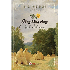 BÔNG HỒNG VÀNG VÀ BÌNH MINH MƯA _HH