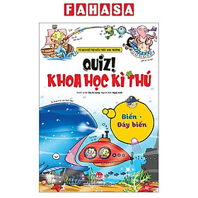 Quiz! Khoa Học Kì Thú - Biển - Đáy Biển (Tái Bản 2024)