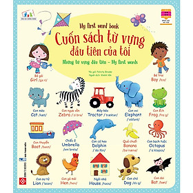 Cuốn sách từ vựng đầu tiên của tôi - My first word book- Những từ vựng đầu tiên - My first words