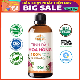 Tinh dầu Hoa Hồng 100ml nguyên chất từ thiên nhiên - KingOil