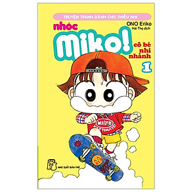 Nhóc Miko! Cô Bé Nhí Nhảnh - Tập 1 (Tái Bản 2020)