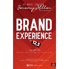 Sách - Brand Experience: 12,5 Nguyên Tắc Gắn Kết Khách Hàng Với Thương Hiệu - MC