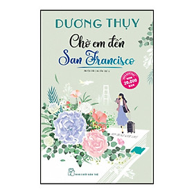 [Download Sách] Chờ Em Đến San Francisco (Tái Bản)