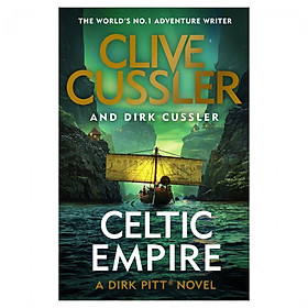 Celtic Empire: Dirk Pitt #25