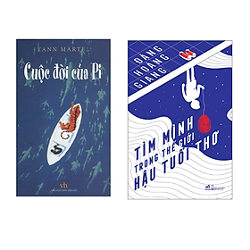 Combo 2 Cuốn Sách: Cuộc Đời Của Pi + Tìm Mình Trong Thế Giới Hậu Tuổi Thơ- Tặng Kèm Bookmark Thiết Kế