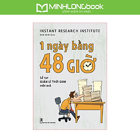 Sách: 1 Ngày Bằng 48 Giờ - Sổ tay Quản Lí Thời Gian Hiệu Quả
