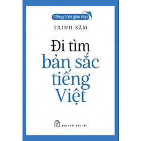 	Đi tìm Bản Sắc Tiếng Việt _TRE