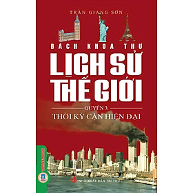 Bách Khoa Thư Lịch Sử Thế Giới, Quyển 3 - Thời Kỳ Hiện Đại