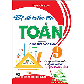 Sách - Bộ Đề Kiểm Tra Toán 9 (Bám Sát SGK Chân Trời Sáng Tạo)