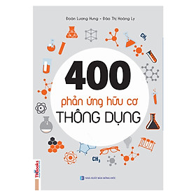400 Phản Ứng Hữu Cơ Thông Dụng (Học Kèm App MCBooks Application)