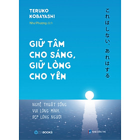 Giữ Tâm Cho Sáng, Giữ Lòng Cho Yên