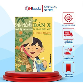 Sách - SỐNG BÁN NÔNG BÁN X - TRIẾT LÝ MỚI VỀ CUỘC SỐNG ĐIỀN VIÊN- 2H Books