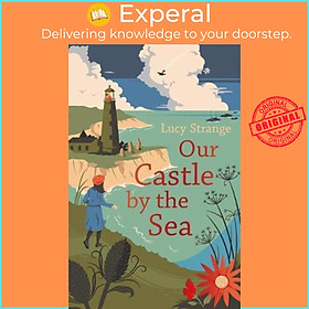 Sách - Our Castle by the Sea by Lucy Strange (UK edition, paperback)
