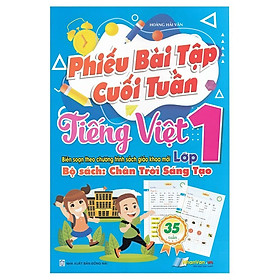 Phiếu Bài Tập Cuối Tuần - Môn Tiếng Việt Lớp 1 - Bộ Sách Chân Trời Sáng Tạo