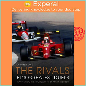 Sách - Formula One - The Rivals F1's Greatest Duels - Formula One by Tony Dodgins (UK edition, Hardback)