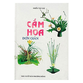 Sách - Cắm Hoa Đơn Giản - Chính Thông Book - Nhà Xuất Bản Tôn Giáo