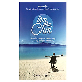 Download sách Làm Như Chơi (Tái Bản 2017)