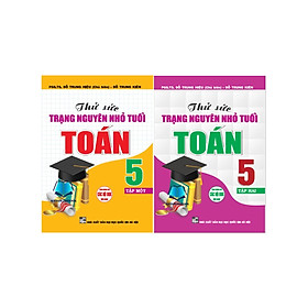 Combo Thử Sức Trạng Nguyên Nhỏ Tuổi Môn Toán Lớp 5 ( Tập 1 + Tập 2)