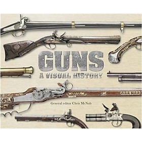 Guns: a Visual History