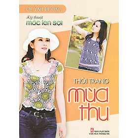 Kỹ Thuật Móc Len Sợi - Thời Trang Mùa Thu