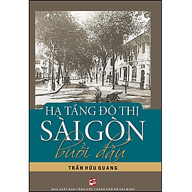 Sách Hạ tầng đô thị Sài Gòn buổi đầu (TB 2023)