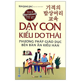 Dạy Con Kiểu Do Thái - Phương Pháp Giáo Dục Bên Bàn Ăn Kiểu Hàn