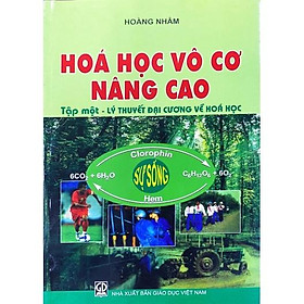 Sách - Hóa Học Vô Cơ Nâng Cao Tập 1 Lý Thuyết Đại Cương Về Hóa Học (DN)