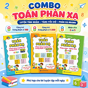 Sách - Bộ 3 Sách Toán Phản Xạ: Cộng Trừ Trong Phạm Vi 100, 1000 Có Nhớ Và Nhân Chia 2, 5 – Luyện Tính Nhẩm Cho Học Sinh Tiểu Học