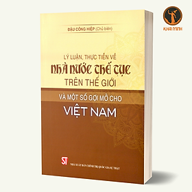 Hình ảnh Lý Luận, Thực Tiễn Về Nhà Nước Thế Tục Trên Thế Giới Và Một Số Gợi Mở Cho Việt Nam - Đậu Công Hiệp (chủ biên) - bìa mềm