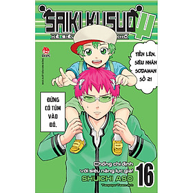 Download sách Saiki Kusuo - Kẻ Siêu Năng Khốn Khổ - Tập 16: Chống Chỉ Định Với Siêu Năng Lực Gia!