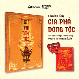 Sách Gia phả dòng tộc bìa cứng , tặng kèm Văn khấn dòng tộc, Ths Nguyễn Mạnh Linh, 2HBooks