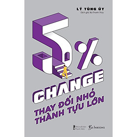 5% CHANGE - Thay Đổi Nhỏ, Thành Tựu Lớn - AZ Việt Nam - AZ Việt Nam