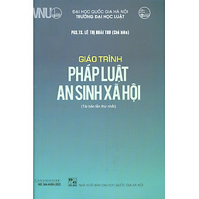 Sách - Giáo trình Pháp luật an sinh xã hội (Tái bản lần thứ nhất)